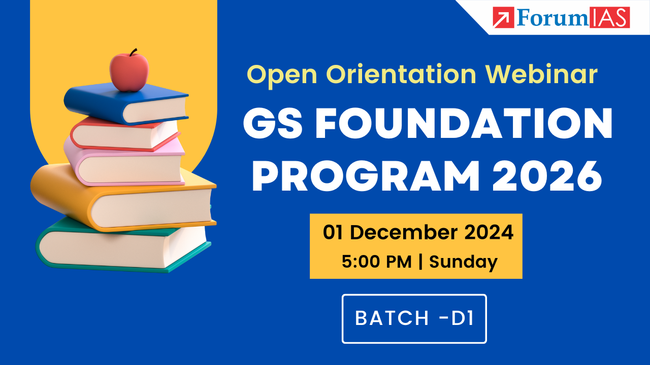 Open Orientation Webinar on GS Foundation Program 2026 | 1st Dec. 2024 at 8:30 PM